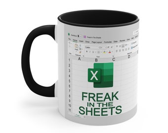 Freak In The Sheets Coffee Mug, Excel Spreadsheet Mug, 11 oz, Spreadsheet Lover Gift, Accountant Mug, Tax Accountant Gift, Mug Excel