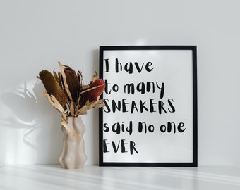 Arte mural de Sneakerhead: Impresión con frase divertida sobre zapatillas (descarga digital)