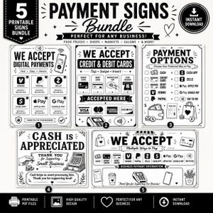 May include: A bundle of five printable black and white signs for business payment options. The signs feature text including We Accept Digital Payments, We Accept Credit & Debit Cards, Payment Options, Cash Is Appreciated, and We Accept.