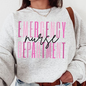 Emergency Nurse Crewneck Sweatshirt ER Nurse ED Nursing Sweater Emergency RN Appreciation Gift for Nurse Graduation Nurse Christmas Gift