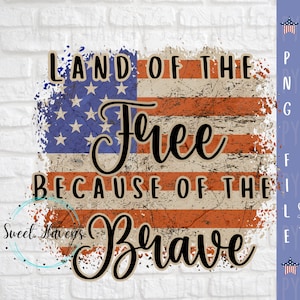 Land of the Free because of the Brave PNG 4th of July Clipart Patriotic instant download