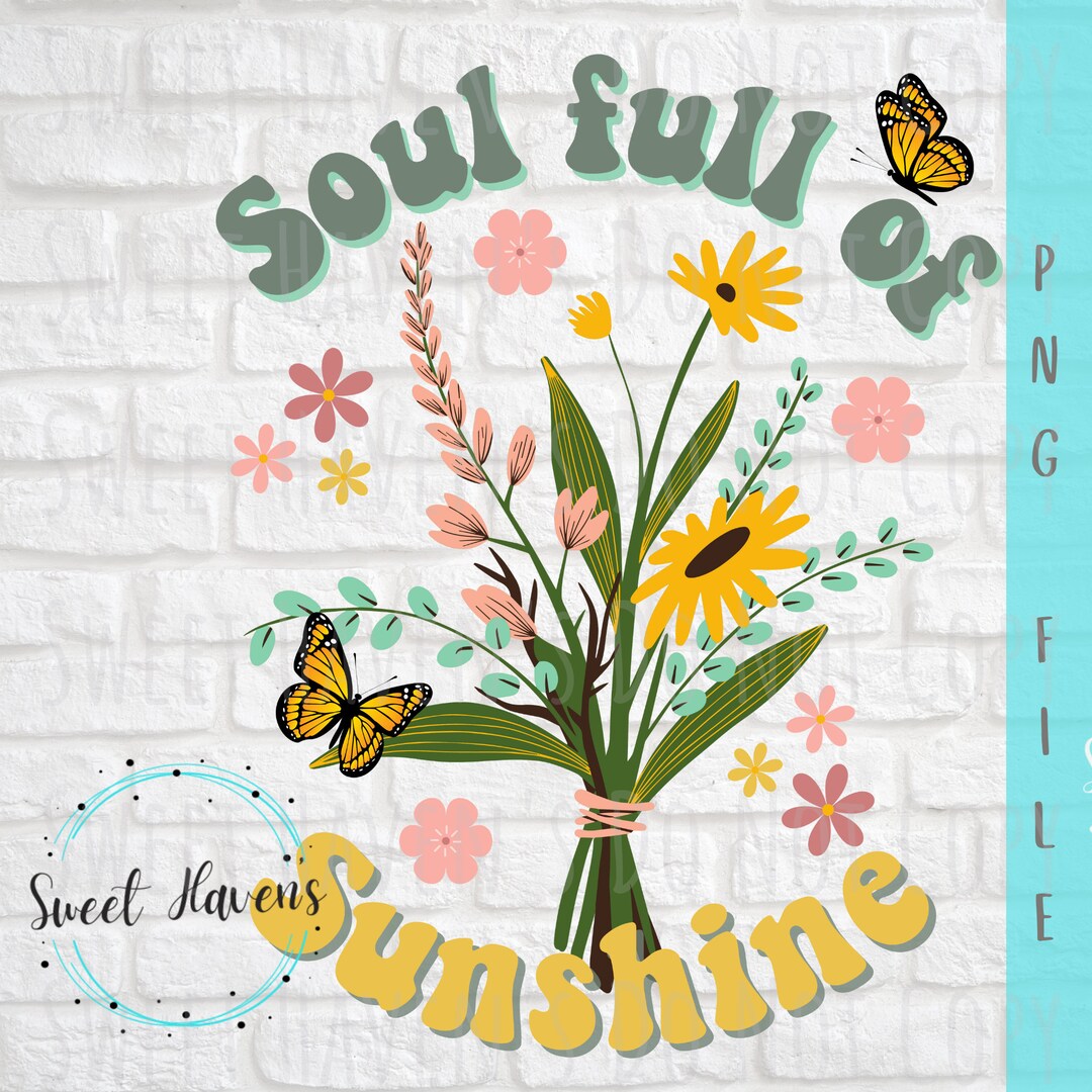 Soul Full of Sunshine PNG Retro PNG Instant Download Floral Sublimation ...