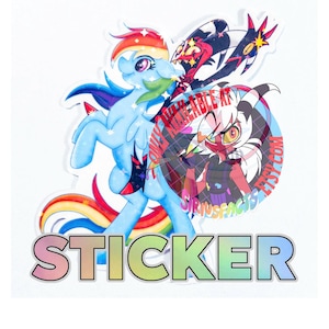 May include: A die-cut sticker featuring a light blue pony with a rainbow mane and tail, positioned next to two animated characters with red and black features. The text "ONLY AVAILABLE AT SIRIUSFACTS.ETSY.COM" is overlaid, and the word "STICKER" is below.