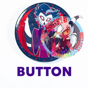 May include: A circular pin-back button featuring a colorful illustration of two animated characters with red eyes and dark hair. The design includes a red crescent moon shape on a dark blue background and text that reads ONLY AVAILABLE AT SIRIUSFACTS.ETSY.COM.