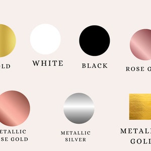 May include: A visual guide to different metallic finishes, including gold, rose gold, silver, and black. The colors are displayed in both solid and metallic finishes.