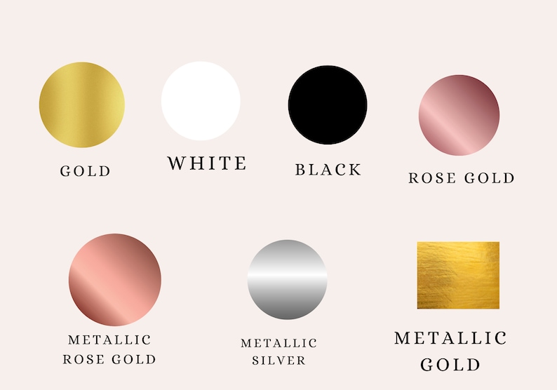 May include: A visual guide to different metallic finishes, including gold, rose gold, silver, and black. The colors are displayed in both solid and metallic finishes.
