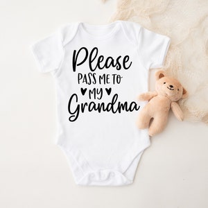 Please Pass Me To Grandma Onesie®, Baby Shower Gift, Funny Baby Onesie®, Baby Onesie®, Pass Me To Grandma Onesie®
