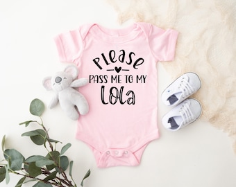 Please Pass Me To My Lola Onesie®, Pass Me to Lola Onesie®, Baby Shower Gift, Funny Baby Onesie®, Baby Onesie®