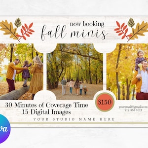 以下が含まれることがあります： 秋のミニフォトセッションの告知。素朴な木製の背景と秋の紅葉が特徴です。告知には、秋の風景の中で家族が写っている写真が3枚掲載されており、"now booking fall minis"、"30 Minutes of Coverage Time"、"15 Digital Images"、"150ドル"、"youremail@gmail.com"、"919-555-1011"、"YOUR STUDIO NAME HERE"のテキストが記載されています。