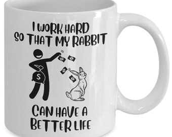 Rabbit Mug, Funny Rabbit Owner Gift
