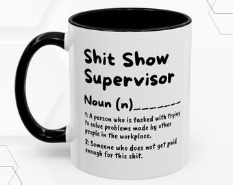 Taza de supervisor de espectáculo de mierda, regalo divertido para compañeros de trabajo, taza de café divertida para jefe o gerente, taza de trabajo sarcástica, taza de supervisor personalizada, taza para compañeros de trabajo