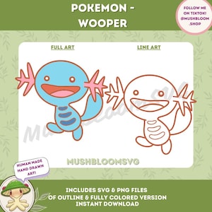 May include: A digital illustration of the Pokemon Wooper. The image shows two versions of the Pokemon, one in full color and one in black and white line art. The Pokemon is blue with pink gills and a white smile. The line art version is white with brown lines. The image includes the text "Pokemon - Wooper", "Full Art", "Line Art", "Human Made Hand Drawn Art!" and "MushbloomSVG".