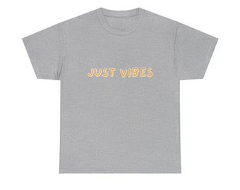 Unisex Heavy Cotton Tee - Just Vibes, Casual Shirt, Gift for Friends, Everyday Wear, Summer Style, Lounge Tee