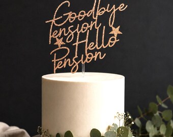 Goodbye Tension Hello Pension Cake Topper, Retirement Cake Topper, Happy Retirement Party Decoration, Glitter Cake Topper, Retirement Gift
