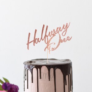 Halfway To One Cake Topper, Cake Topper, Half Birthday Cake Topper, Baby Birthday Cake Topper