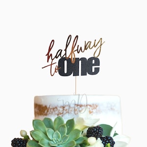Halfway to One Cake Topper, Half Birthday Cake Topper, 2-layer Cake Topper, Baby Birthday Cake Topper