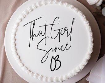 That Girl Since Cake-bedel, aangepaste taartbedel, verjaardagstaartbedel, gepersonaliseerde taartbedel.
