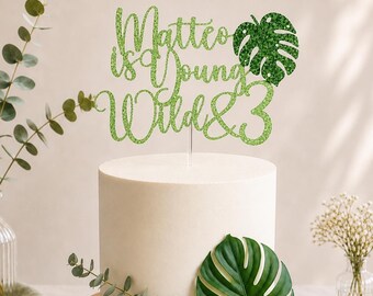 Young Wild & 3 Cake Topper, Personalized Glitter Green Jungle Safari Birthday