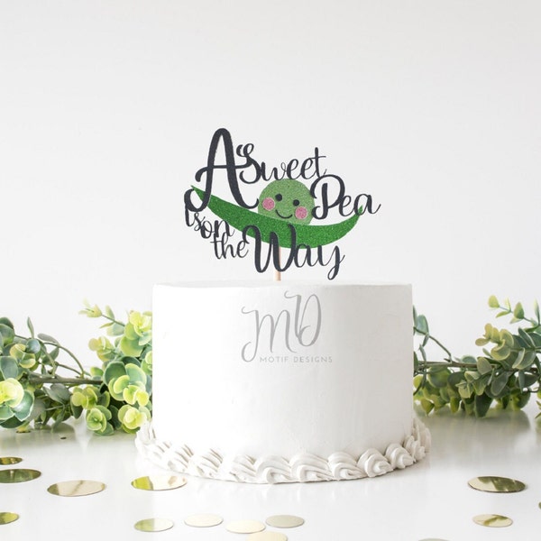 Baby Shower Cake Topper Sweet Pea Topper Sweet Pea on the Way Cake Topper