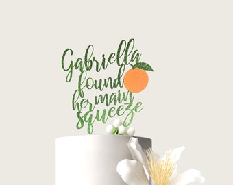 Main Squeeze Cake Topper, Bridal Shower Cake Topper, Custom Bridal Shower Cake Topper, Main Squeeze Orange Cake Topper