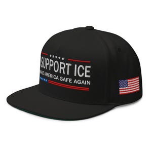 Hat, cap, I support ICE and we will make America safe again! - RAF COLLECTION