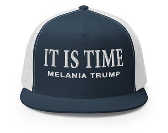 Melania Trump 'It is Time' Trucker Cap - RAF COLLECTION
