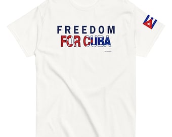 Unisex classic tee, shirt, t shirt: Freedom for Cuba, Libre shirt - RAF COLLECTION