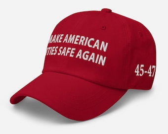 Sombrero: Hagamos que las ciudades estadounidenses vuelvan a ser seguras - para los fanáticos del presidente Trump (45-47) - COLECCIÓN RAF
