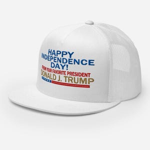 Cap Happy Independence Day! From your favorite President Donald J. Trump - RAF COLLECTION
