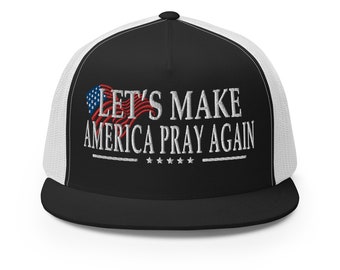 Trump: Let's MakeAmericaPrayAgain Cap Hat - RAF COLLECTION