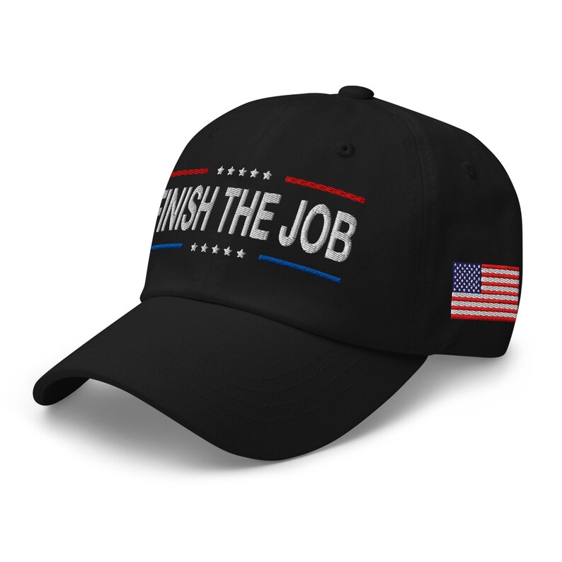 Dad hat: Finish the job, Mr. President Trump! - RAF COLLECTION