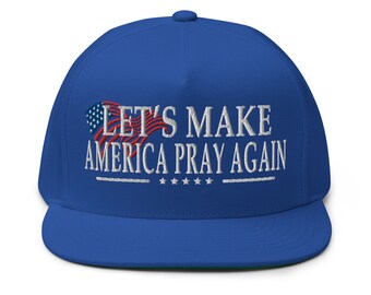 President Trump: Let's MakeAmericaPrayAgain Hat - RAF COLLECTION