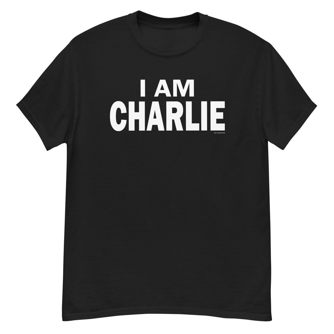 I Am Charlie - Cotton Shirt, T-shirt for Fans Charlie Kirk - RAF ...