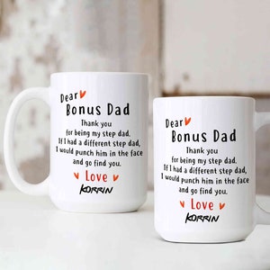 Personalized Dear Bonus Dad Gift, Bonus Dad Mug, Fathers Day Gift From Son, Father's Day Mug, Step-Father Gift Idea Mug, Gift for Step Dad