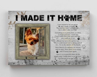 I Made It Home Canvas, Pet Memorial Canvas, Custom Pet Canvas, Pet Loss Canvas, Loss Of Dog Gift, Gift For Dog Lovers, Pet Bereavement