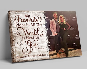 My Favorite Place In All The World Is Next To You Canvas, Custom Couple Canvas, Personlized Image Canvas, Couple Wall Art, Gift For Couple