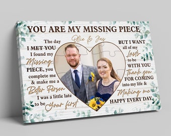 You Are My Missing Piece Canvas, Custom Photo Canvas, Couple Canvas, Wedding Anniversary Gifts, Bedroom Decor Canvas, Valentine Gift