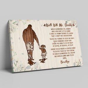 Walk With Me Daddy Canvas, Dad And Daughter Canvas, Custom Family Canvas, Custom Name Canvas, Happy Father Day Gift, Canvas For Dad