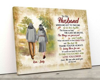 To My Husband Canvas, Custom Old Couple Canvas, Wedding Anniversary Gifts, Valentine Gift, Father Day Gift, Mother Day Gift