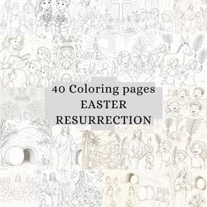 May include: A set of 40 Easter-themed colouring pages. The pages feature line art illustrations of religious scenes, children, and Easter symbols. The text "40 Coloring pages EASTER RESURRECTION" is displayed in the centre of the image.