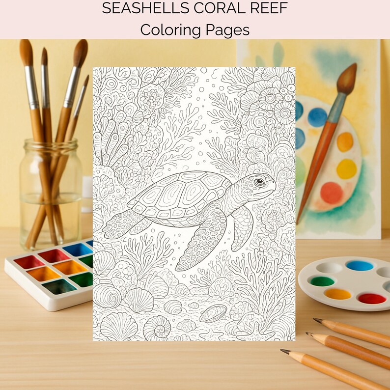 May include: A coloring page featuring a sea turtle swimming among coral and seashells. The page is titled "SEASHELLS CORAL REEF Coloring Pages". Paintbrushes, watercolor paints, and pencils are arranged around the coloring page.