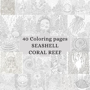 May include: A collection of 40 coloring pages featuring seashell and coral reef designs. The black and white illustrations showcase various marine life and underwater scenes, perfect for creative coloring projects.