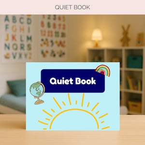 Puede incluir: Un "Quiet Book" azul claro con una pancarta azul marino que contiene texto blanco. La portada presenta un globo terráqueo, un arcoíris y un diseño de sol amarillo. El fondo incluye una tabla del alfabeto borrosa y una estantería.