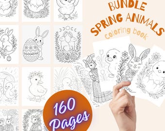 May include: A bundle of spring animal coloring book pages. The pages feature line art illustrations of chicks, bunnies, ducks, and Easter eggs. The cover text reads "Bundle Spring Animals Coloring Book" and "160 Pages".