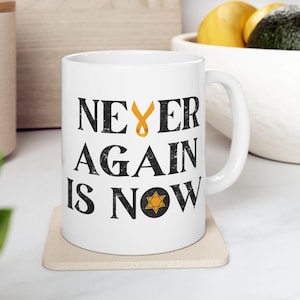 Never Again is Now Mug Tote Bag Bring them home now Mugs 11oz 15oz jewish Ceramic Israel jewish Hanukkah Gifts Israeli Artist Israel Art