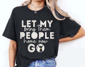 Passover Let my People Go Bring Them Home Now Shirt Jewish Gifts T-shirt Am Yisrael Chai Pesach Seder Unisex Heavy Cotton Tee Israeli Artist