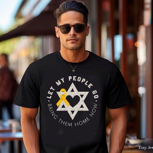 Passover Let my People Go Bring Them Home Now Shirt Gifts Tshirt Am Yisrael Chai Yellow Ribbon Pesach Jewish Star David Cotton Israeli Art