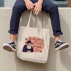 Rebbe Art Bag, quote bag, think good and it will be good, bag, Tote bag, canvas bag, Rebbe art, Rebbe photo, Aesthetic, Jewish, Art, gift