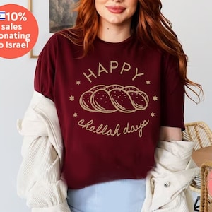 Happy Challah Days Shirt Holiday Shirt Jewish Holiday Hanukkah Passover Rosh Hashanah Israel art Israelite gifts gift Unisex Cotton Tee