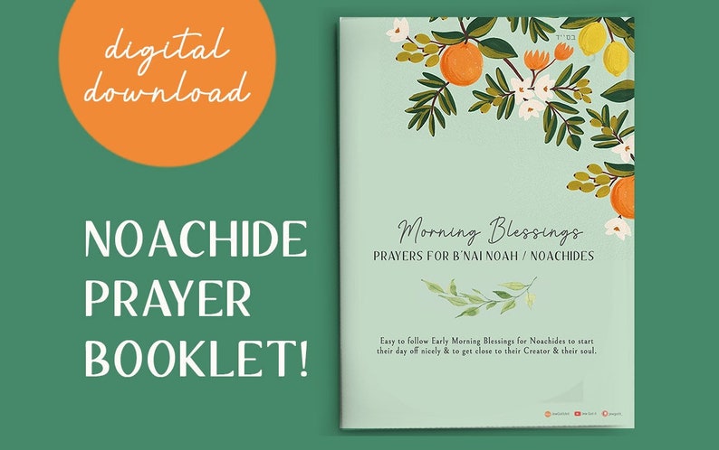 以下が含まれることがあります： 「Noachide Prayer Booklet!」というタイトルの祈りの小冊子のデジタルダウンロード。テキスト「Morning Blessings」とオレンジとレモンの花のイラスト。背景はソフトグリーンです。